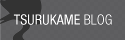 TSURUKAME BLOG